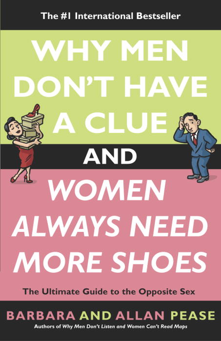 Title details for Why Men Don't Have a Clue and Women Always Need More Shoes by Barbara Pease - Available
